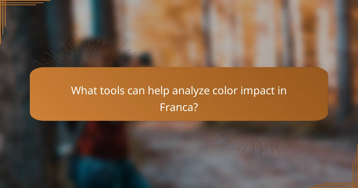 What tools can help analyze color impact in Franca?